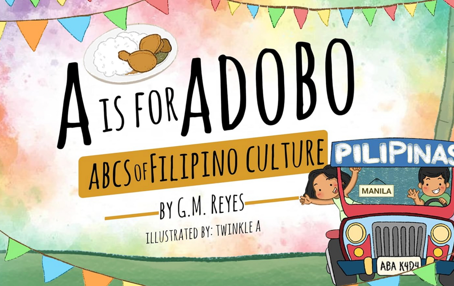 A is for Adobo (ABCs of Filipino Culture) [Hardcover version]